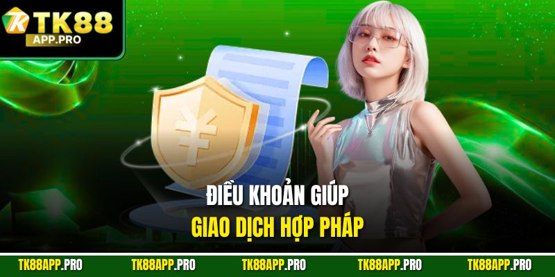 Điều khoản giúp giao dịch hợp pháp