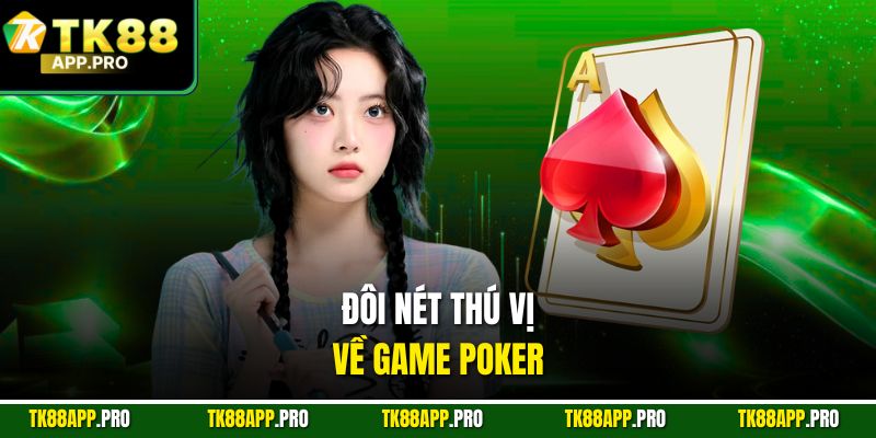 Đôi nét thú vị về game Poker
