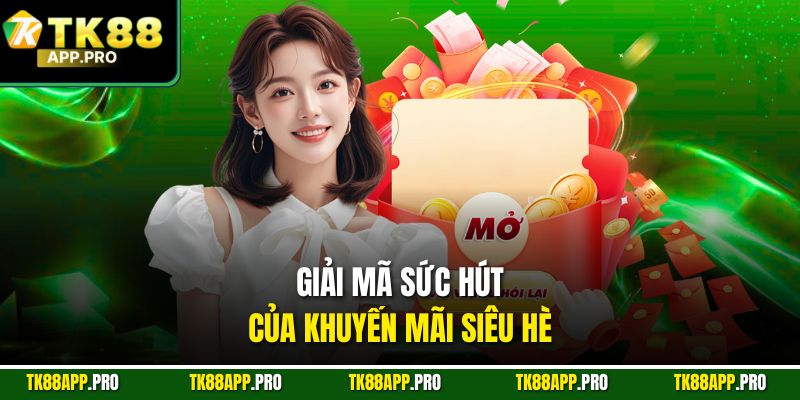 Giải mã sức hút của khuyến mãi siêu hè
