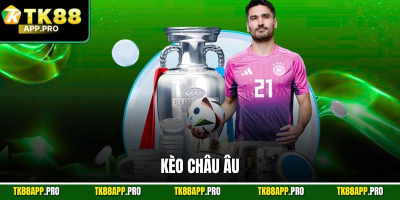 kèo châu âu