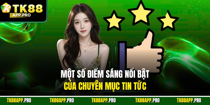 Một số điểm sáng nổi bật của chuyên mục tin tức