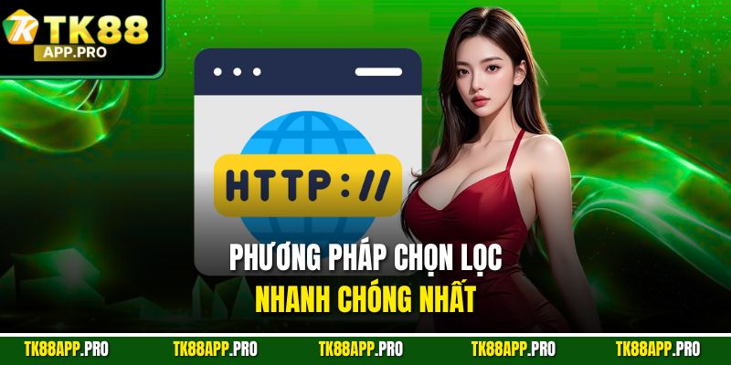 Phương pháp chọn lọc nhanh chóng nhất
