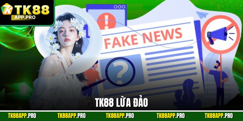 TK88 lừa đảo